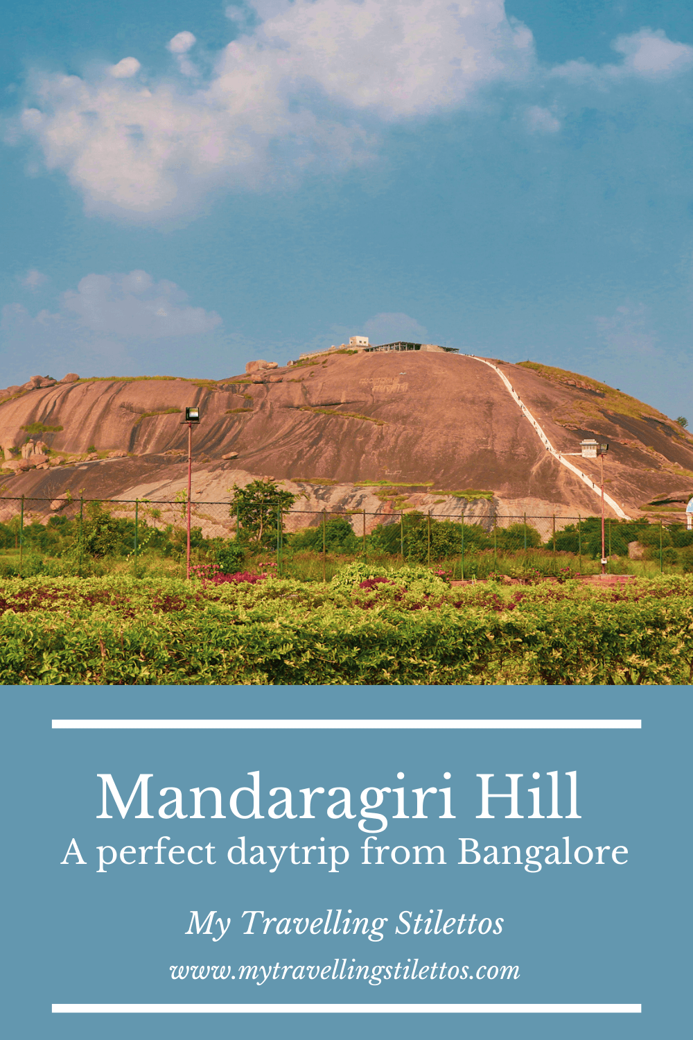 A perfect daytrip to Mandaragiri Hill from Bangalore