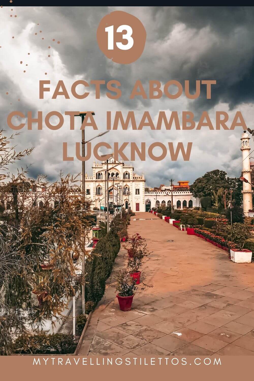 13 Things to know before visiting Chota Imambara in Lucknow